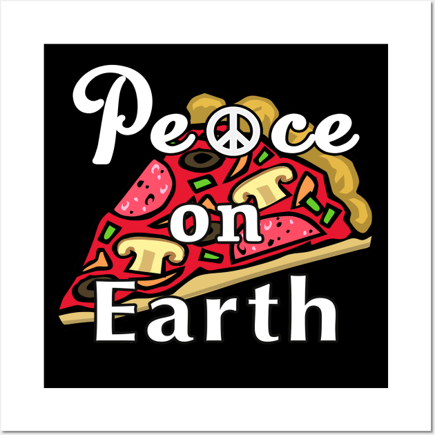 Peace on Earth, Mozzarella Pepperoni Pizzeria Pie. Wall Art by Maxx Exchange